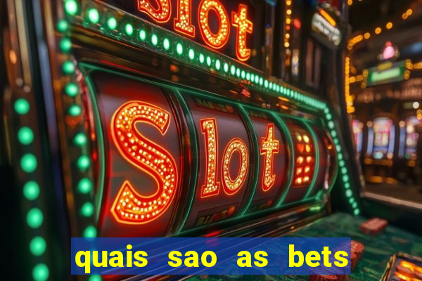 quais sao as bets legalizadas no brasil
